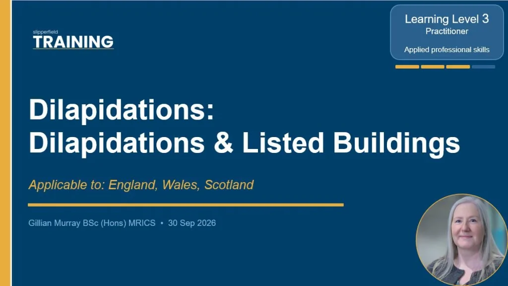 Slipperfield Training - Dilapidations and Listed Buildings Webinar.